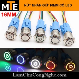 Nút nhấn 16MM giữ trạng thái ON/OFF 3-6V, 12V, 24V, 220V có led chống nước