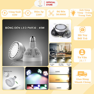Bóng Đèn LED 45w Energy Green Lighting PAR30 - Rọi Điểm Soi Trang Trí Phòng Khách / Phòng Ăn - BH 2 Năm