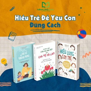 Sách: Combo Hiểu Lòng Con Trẻ + Phương Pháp Giáo Dục Của Cha Mẹ Hà Lan + Phương Pháp Giáo Dục Vui Vẻ Và Khoan Dung