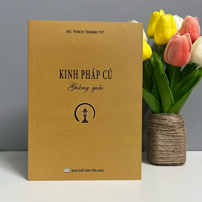 Sách - Kinh Pháp Cú Giảng Giải (HT. Thích Thanh Từ)