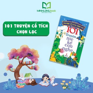 Sách: Truyện Cổ Tích chọn Lọc - 101 Truyện Mẹ Kể Con Nghe B52