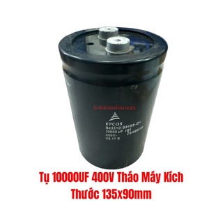 Tụ 10000UF 400V Tháo Máy Kích Thước 135x90mm