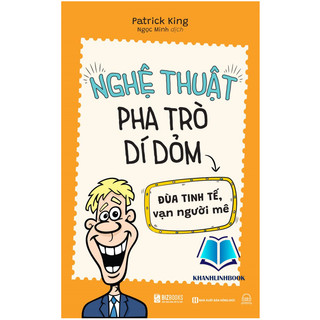 Sách - Nghệ thuật pha trò dí dỏm: Đùa tinh tế, vạn người mê