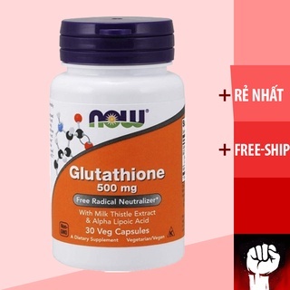Viên Uống Trắng Da Nội Sinh | Now Glutathione 500 mg with Milk Thistle Extract & Alpha Lipoic Acid [30 viên - 120 viên]
