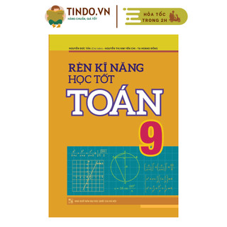 Sách - Rèn Kĩ Năng Học Tốt Toán Lớp 9