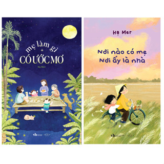 Sách - Bộ 2 cuốn: Nơi Nào Có Mẹ Nơi Ấy Là Nhà và Mẹ Làm Gì Có Ước Mơ ( lẻ, tùy chọn)