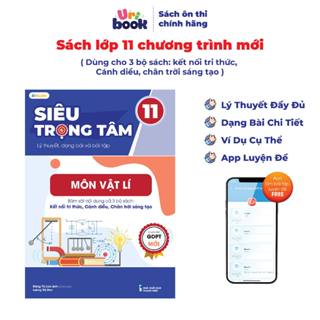 Vật Lí Lớp 11 (chương trình mới)- Sách Siêu trọng tâm môn Vật Lí dùng cho cả 3 bộ Kết nối, Cánh diều, Chân trời
