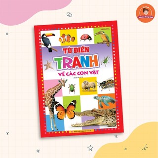 Sách: Từ Điển Tranh Về Các Con Vật (Bìa Mềm)