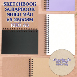 Sổ A3 làm sketchbook, vẽ tranh, tập viết thư pháp