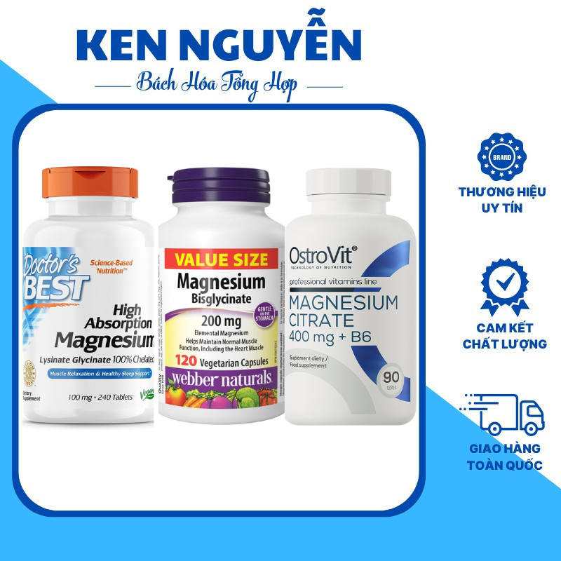 Viên uống Magie Doctor's Best Magnesium, Ostrovit Magnesium, Webber Magnesium Bisglycin, Bronson Magnesium Now Magnesium