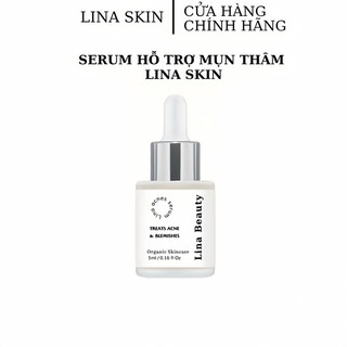 Serum giảm mụn mờ thâm - LINA SKIN - Công dụng 3 trong 1 hiệu quả sau 7 ngày