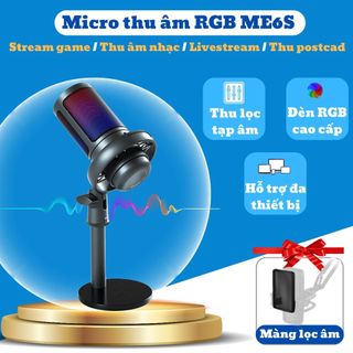 Mic thu âm livestream RGB ME6S - Micro USB stream game, thu âm postcad lọc âm chống ồn tôt