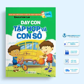 Sách Vanlangbooks - Tủ Sách Tư Duy Toán Học HQ - Dạy Con Tập Hợp Và Con Số