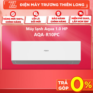 Aqa-kcr9pa / aqa-r10pc - miễn phí công lắp - máy lạnh aqua 1.0hp r10pc - giao toàn quốc