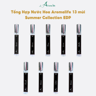 Tổng Hợp Nước Hoa Aromalife - Dòng Nam, Nữ, Unisex EDP Lưu Hương 6 Tiếng 10ml - Summer Collection