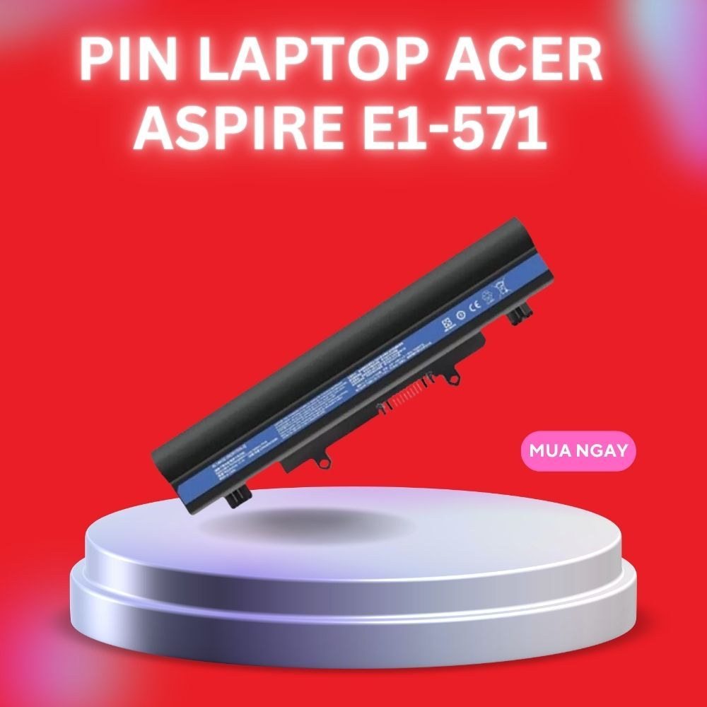 Pin Laptop Acer Aspire E1-571 E5-411 E5-421 E5-471 E5-511 E5-551 V3-572