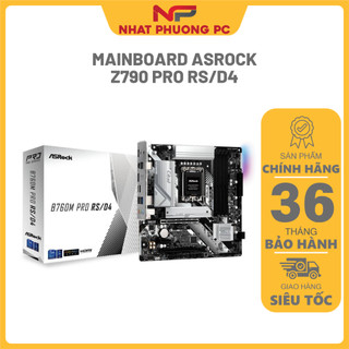 Mainboard asrock z790 pro rs/d4 - hàng chính hãng bh 36 tháng