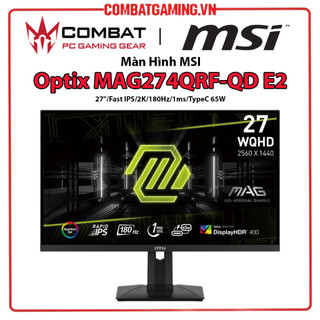 Màn hình msi optix mag274qrf-qd e2 27"/fast ips/2k/180hz/1ms/typec 65w hàng chính hãng