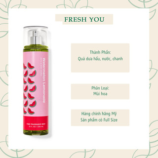 Watermelon Lemonade - Full Size Xịt Thơm Toàn Thân Bath & Body Works (Body Mist, Lotion, Sữa tắm) - fresh you