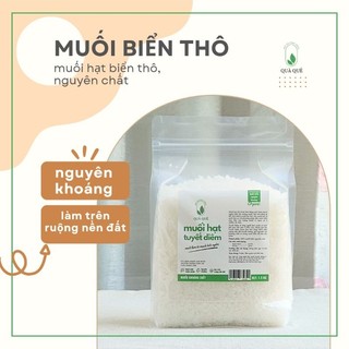 Muối biển thô nguyên khoáng, Muối hạt Tuyết Diêm, làm từ mạch ngầm nước biển nhiều khoáng chất