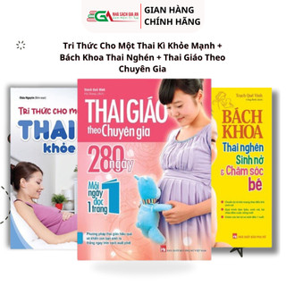 Sách: Tri Thức Cho Một Thai  Kì Khỏe Mạnh + Bách Khoa  Thai Nghén + Thai Giáo Theo  Chuyên Gia (Combo/lẻ tùy chọn)