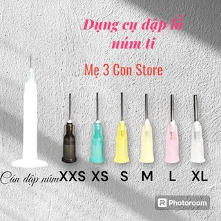 Dụng cụ đục lỗ núm ti, dập lỗ núm ti cho bé size xxs xs s m l xl