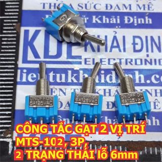 5 cái CÔNG TẮC GẠT 2 VỊ TRÍ MTS-102, 3P, 2 TRẠNG THÁI lỗ 6mm kde1950