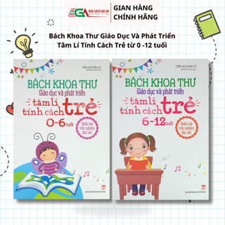 Sách: Bách Khoa Thư Giáo  Dục Và Phát Triển Tâm Lí Tính  Cách Trẻ từ 0 -12 tuổi (Phân Loại Tùy Chọn) - Nhà Sách Gia An
