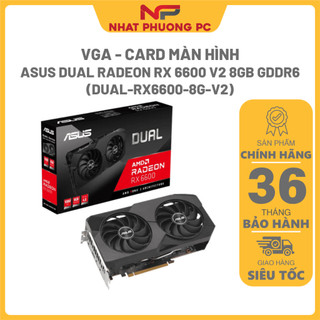 Card màn hình ASUS Dual Radeon RX 6600 V2 8GB GDDR6 (DUAL-RX6600-8G-V2) - Hàng Chính Hãng