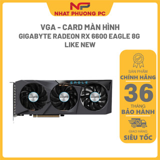 Card màn hình gigabyte radeon rx 6600 eagle 8g like new