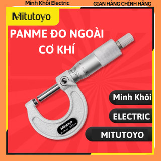 Panme đo ngoài cơ khí Mitutoyo,panme Mitutoyo,thước panme đo ngoài,panme cơ,sản phẩm panme,thước kẹp panme,panme cơ khí