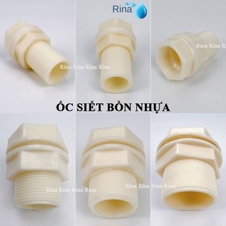 Ốc siết bồn, ép phi nhựa abs cao cấp loại 1 phi 21,27,34,42,49,60mm ép phi bồn, ép thùng phi nhựa rina