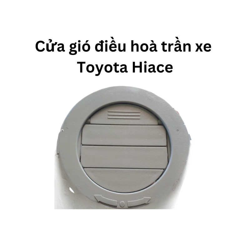 Cửa gió điều hoà trần xe oto Toyota Hiace