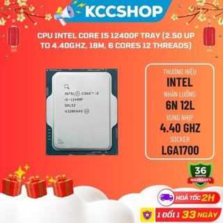 Bộ vi xử lý CPU Intel Core I5 12400F đời 12 LGA1700 6 nhân 12 luồng 4.4GHz 65W Tray không fan - BH 36 tháng