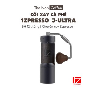 1Zpresso J-Ultra /J-Max | Cối xay cà phê tay cao cấp chuyên dụng Espresso