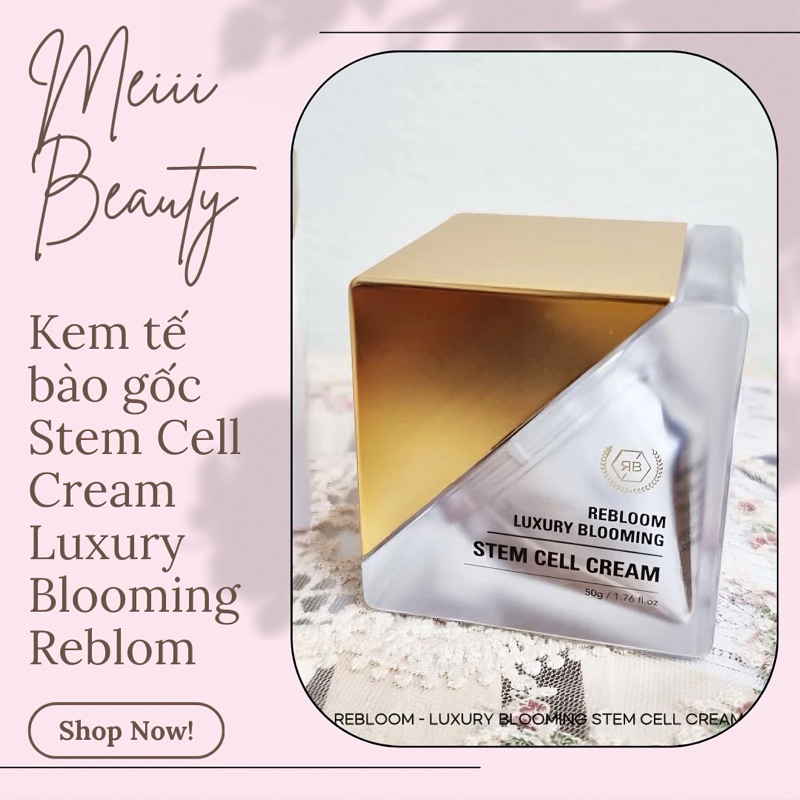 Kem trắng da giảm nám tàn nhang Stem Cell Cream Luxury Blooming Reblom 50ml