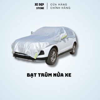 Bạt trùm nửa xe ô tô tráng bạc cách nhiệt cao cấp trùm kín capo, có phản quang, chống nóng, chống xước, cho các dòng xe