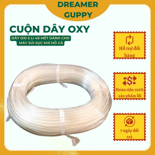 CUỘN DÂY OXI 5 LI 40 MÉT DÀNH CHO MÁY SỦI SỤC KHÍ HỒ CÁ loại tốt