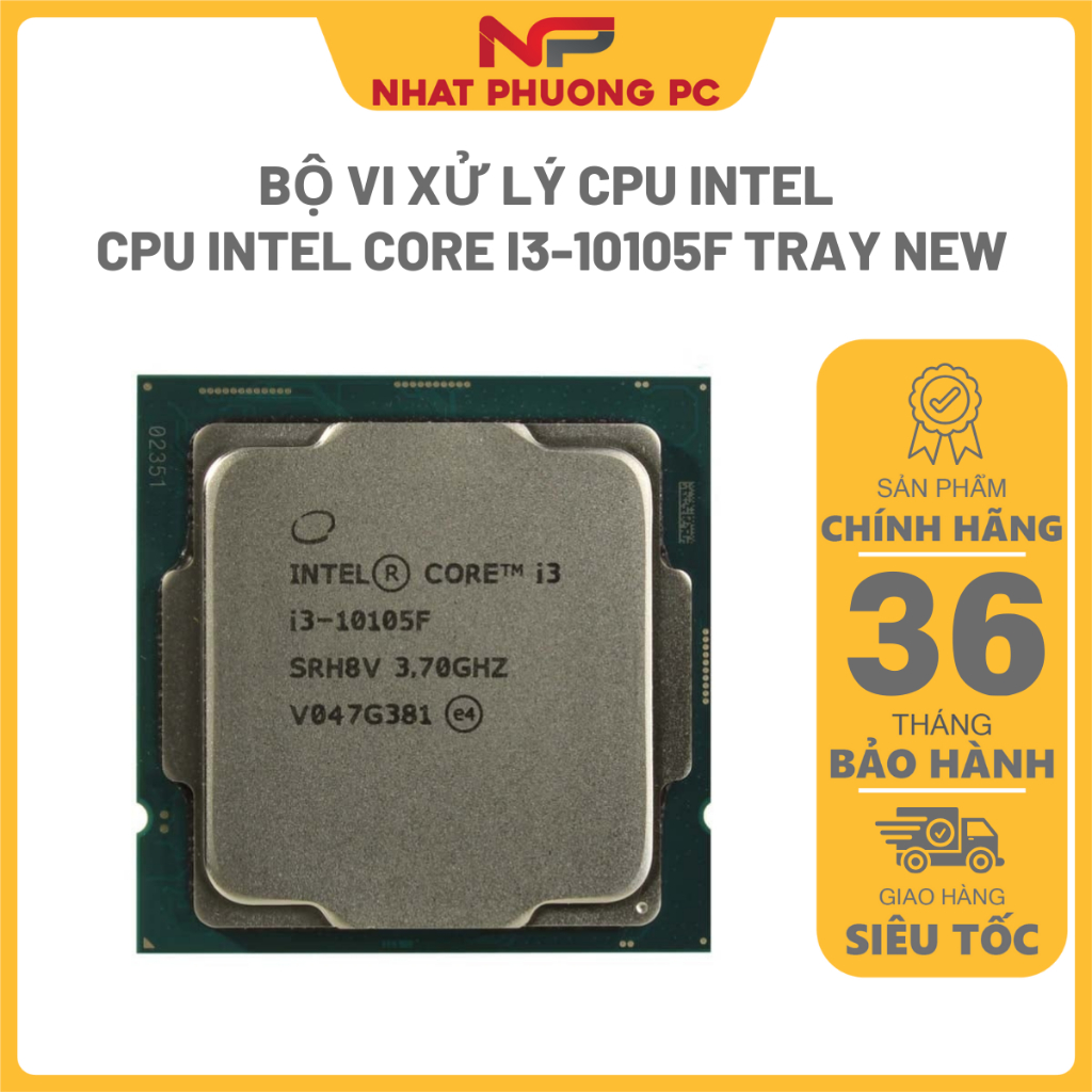 [FULL VAT] CPU Intel Core i3-10105F Tray (3.7GHz turbo up to 4.4Ghz, 4 nhân 8 luồng, 6MB Cache, 65W) - Socket Intel LGA