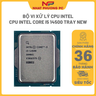 Cpu intel core i5 14500 tray no fan 14 nhân 20 luồng - mới bảo hành 36 tháng