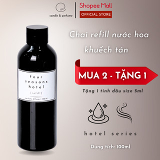 Chai bổ sung nước hoa thơm phòng khách sạn four seasons khuếch tán tinh dầu cao cấp 100ml - clou perfume
