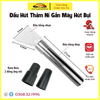 Đầu Hút Vệ Sinh Thảm Nỉ, Hút Nước Bẩn Gắn Máy Hút Bụi Tiện Dụng