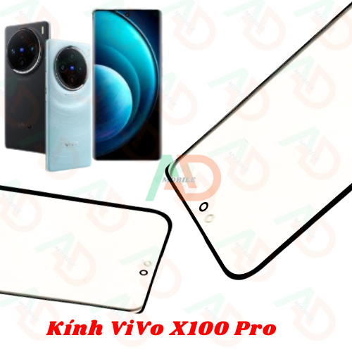 AD mặt kính Vivo X100 Pro , kính dùng ép cho vivo x100 pro