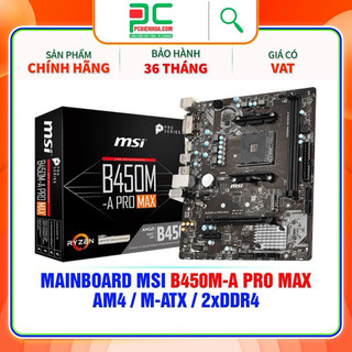 [Mã SPHACL7 giảm 6% đơn 1TR2] Bo mạch chủ MSI B450M A PRO MAX chính hãng