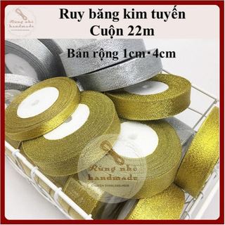 Ruy băng kim tuyến, ruy băng nhũ, bản rộng 1cm, 4cm, cuộn dài 22m