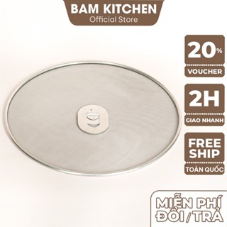 Nắp lưới đậy chảo chống văng dầu mỡ inox Bam KITCHEN loại lớn 29cm cao cấp NV01F
