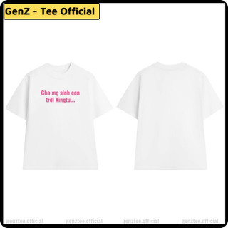 Áo thun Cha Mẹ Sinh Con Trời Xingtu tấu hài unisex nam nữ cotton phong cách trẻ trung, năng động