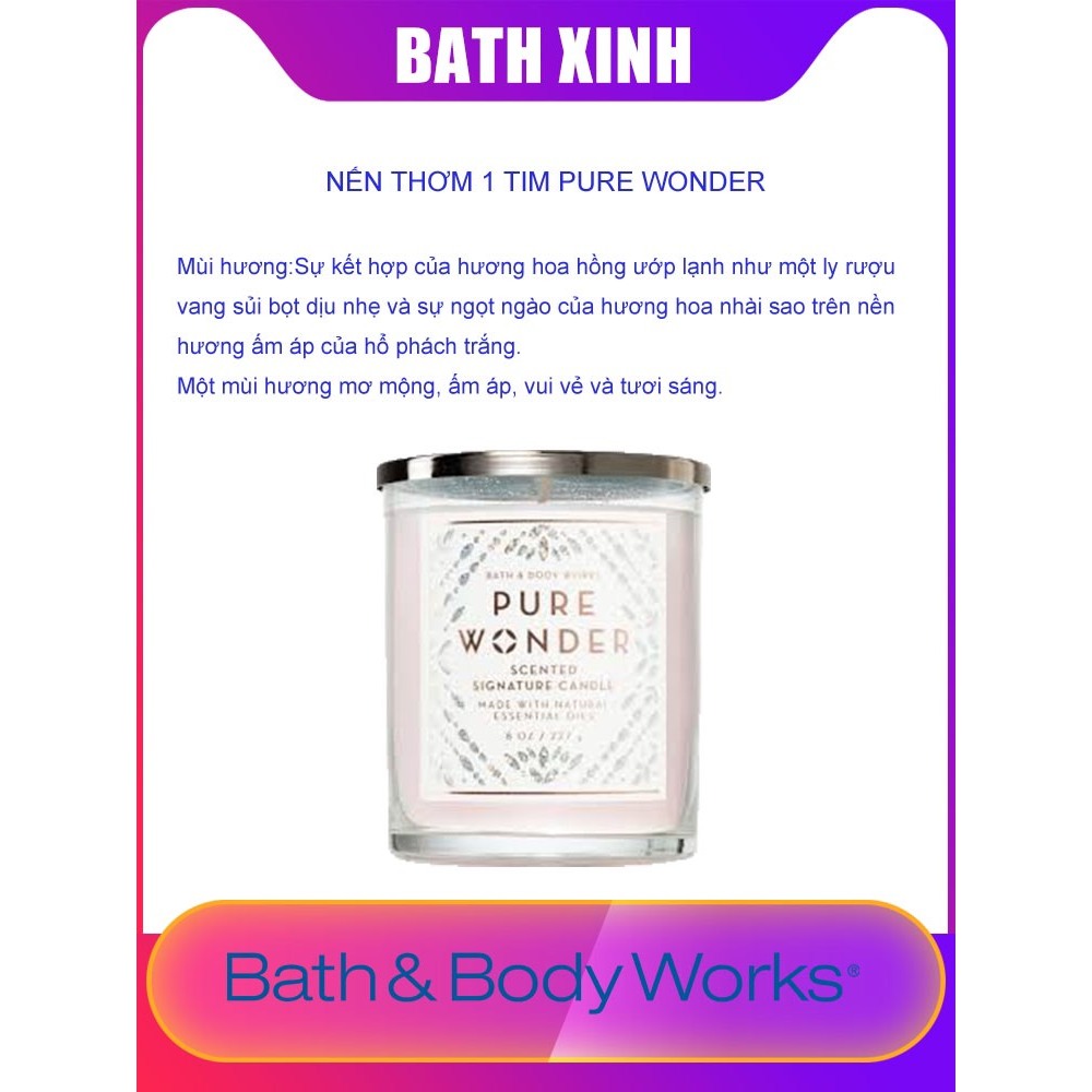 PURE WONDER nến thơm 1 tim bath body works 227g