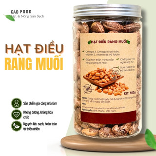 [500GR] Hạt điều rang muối CAO Food từ hạt điều A cồ Bình Phước siêu dinh dưỡng, chỉ rang với 1% muối
