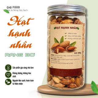 [500GR] Hạt hạnh nhân rang bơ vỏ mỏng CAO Food nhập khẩu chính ngạch từ Mỹ, hạt siêu thơm giòn và dinh dưỡng